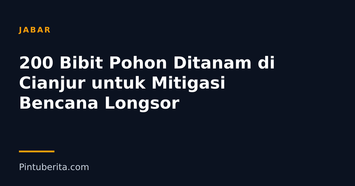 200 Bibit Pohon Ditanam di Cianjur untuk Mitigasi Bencana Longsor