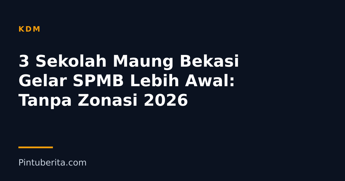 3 Sekolah Maung Bekasi Gelar SPMB Lebih Awal: Tanpa Zonasi 2026