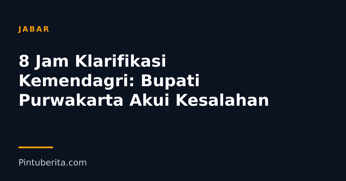 8 Jam Klarifikasi Kemendagri: Bupati Purwakarta Akui Kesalahan