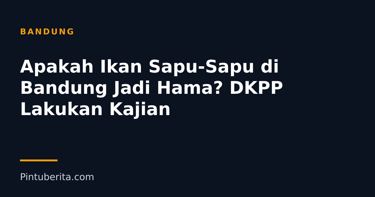 Apakah Ikan Sapu-Sapu di Bandung Jadi Hama? DKPP Lakukan Kajian
