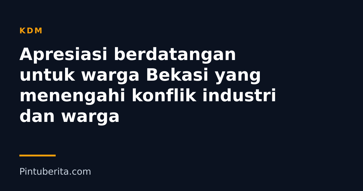 Apresiasi berdatangan untuk warga Bekasi yang menengahi konflik industri dan warga