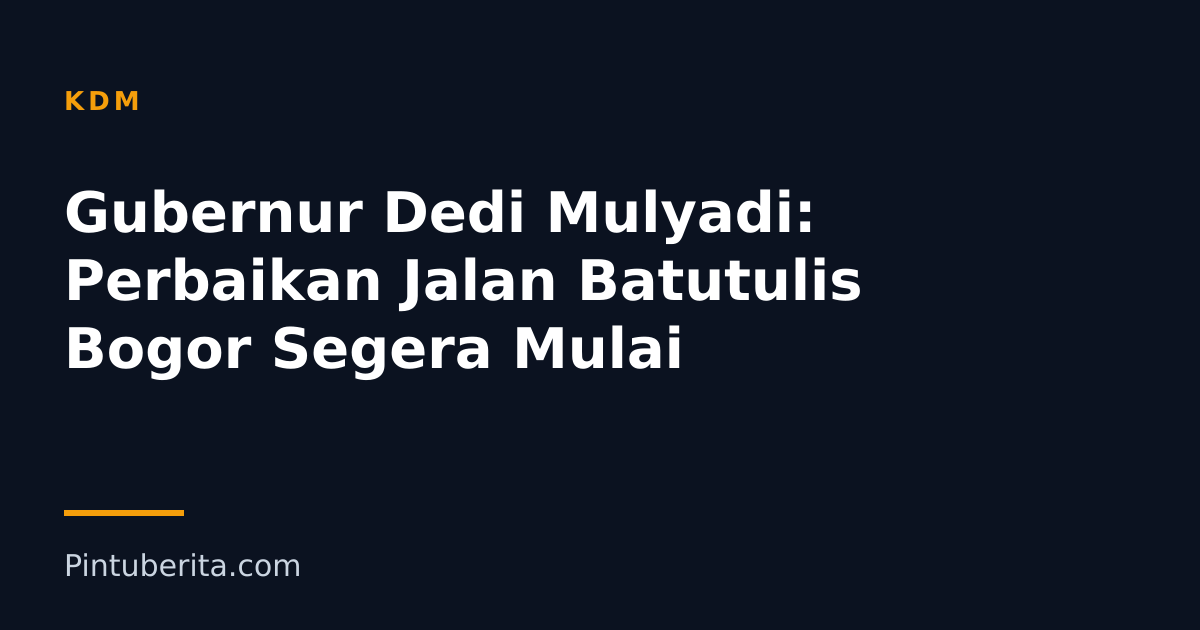 Gubernur Dedi Mulyadi: Perbaikan Jalan Batutulis Bogor Segera Mulai