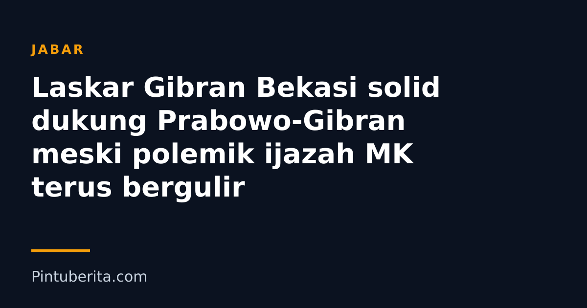 Laskar Gibran Bekasi solid dukung Prabowo-Gibran meski polemik ijazah MK terus bergulir
