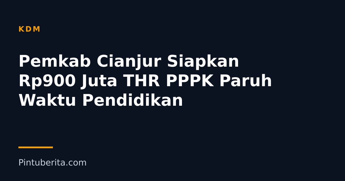 Pemkab Cianjur Siapkan Rp900 Juta THR PPPK Paruh Waktu Pendidikan