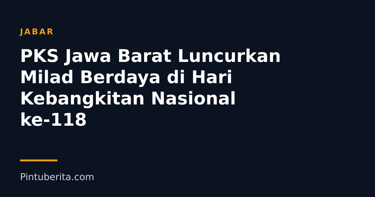 PKS Jawa Barat Luncurkan Milad Berdaya di Hari Kebangkitan Nasional ke-118