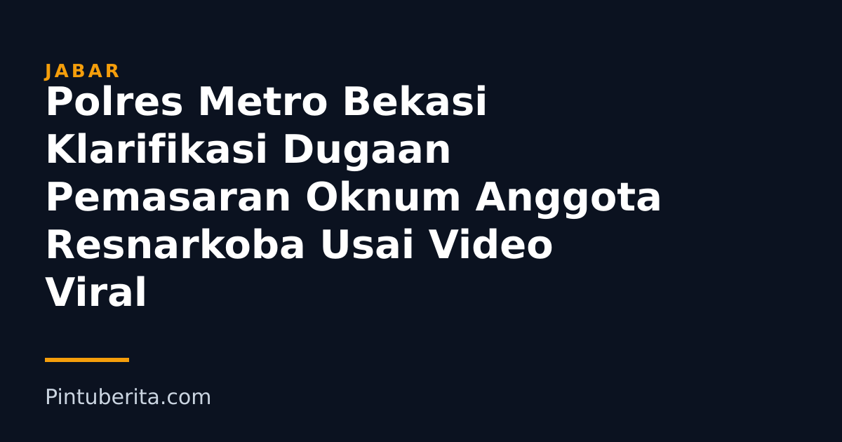 Polres Metro Bekasi Klarifikasi Dugaan Pemasaran Oknum Anggota Resnarkoba Usai Video Viral