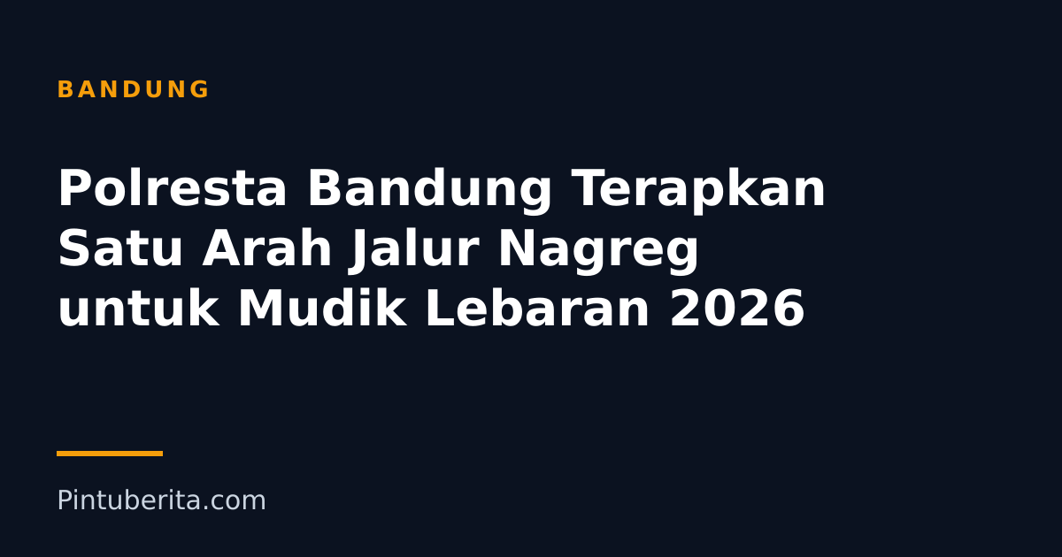 Polresta Bandung Terapkan Satu Arah Jalur Nagreg untuk Mudik Lebaran 2026