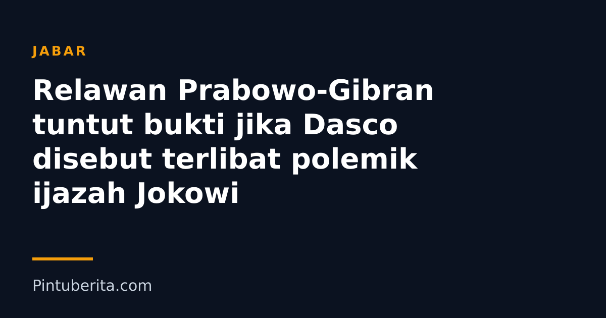 Relawan Prabowo-Gibran tuntut bukti jika Dasco disebut terlibat polemik ijazah Jokowi