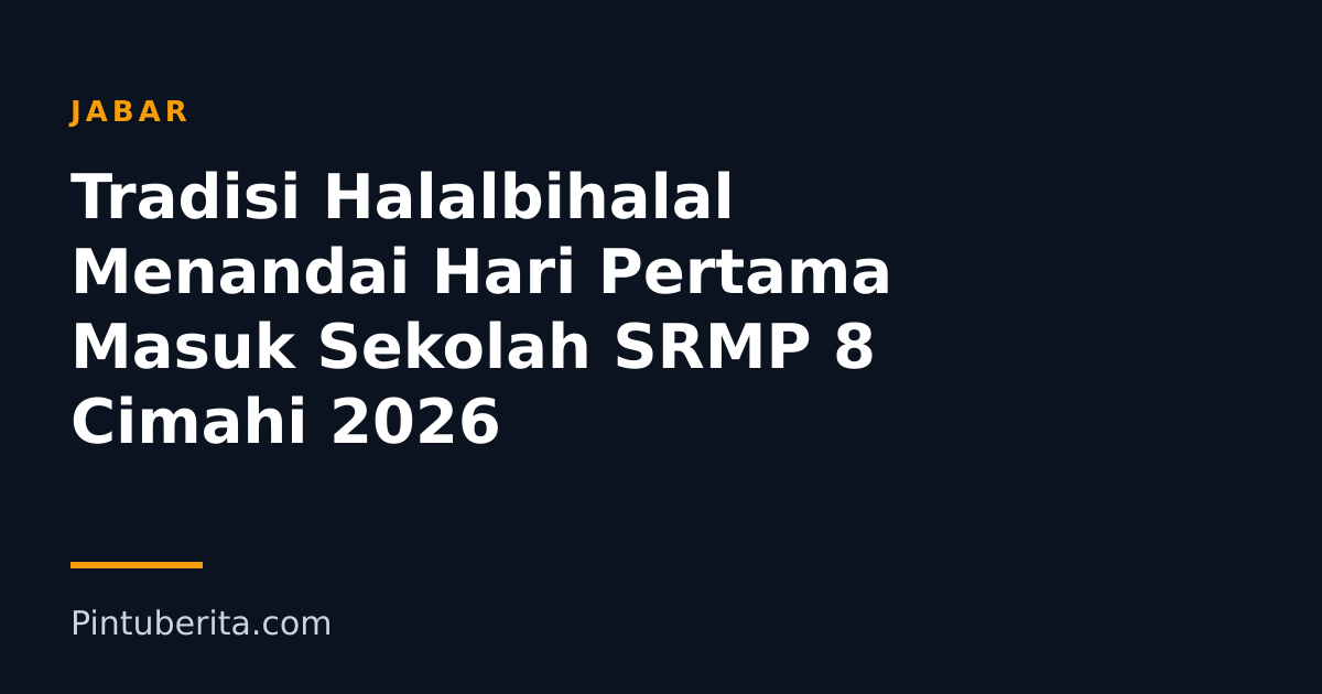 Tradisi Halalbihalal Menandai Hari Pertama Masuk Sekolah SRMP 8 Cimahi 2026